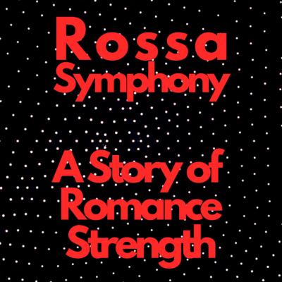 Rossa Symphony: An Immersive Dance of Love and Strength
