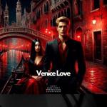 🖤❦ VENICE LOVE — Where Midnight Turns Into Memory ❦❤️
